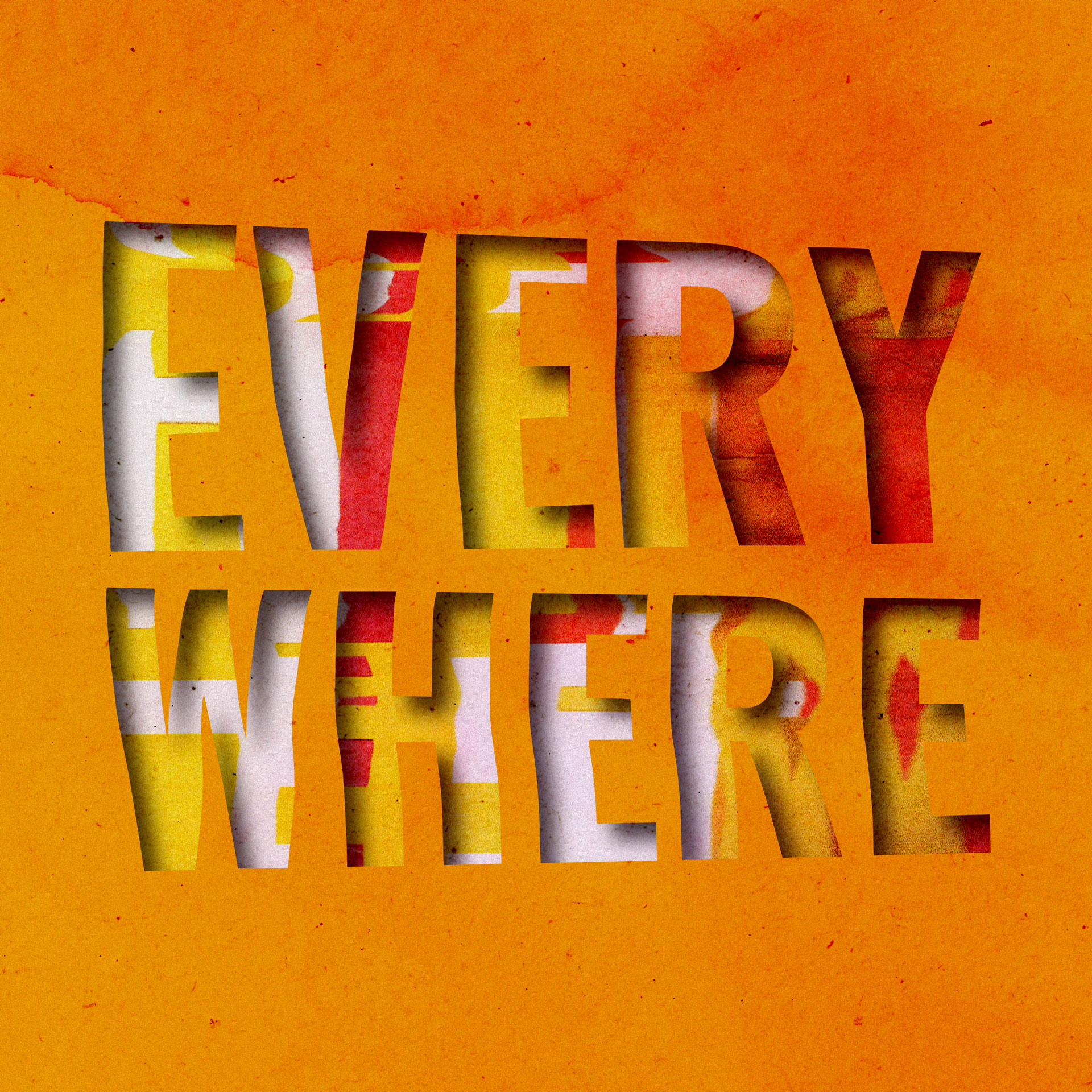 A digital stencil typography composition featuring the word 'Everywhere' against an bright orange textured background. The image features bold stencil letterforms positioned over a scanograph, revealing patterns of squares and rectangles in reds, yellows, and oranges. The overall feel of the piece is vibrant and positive.